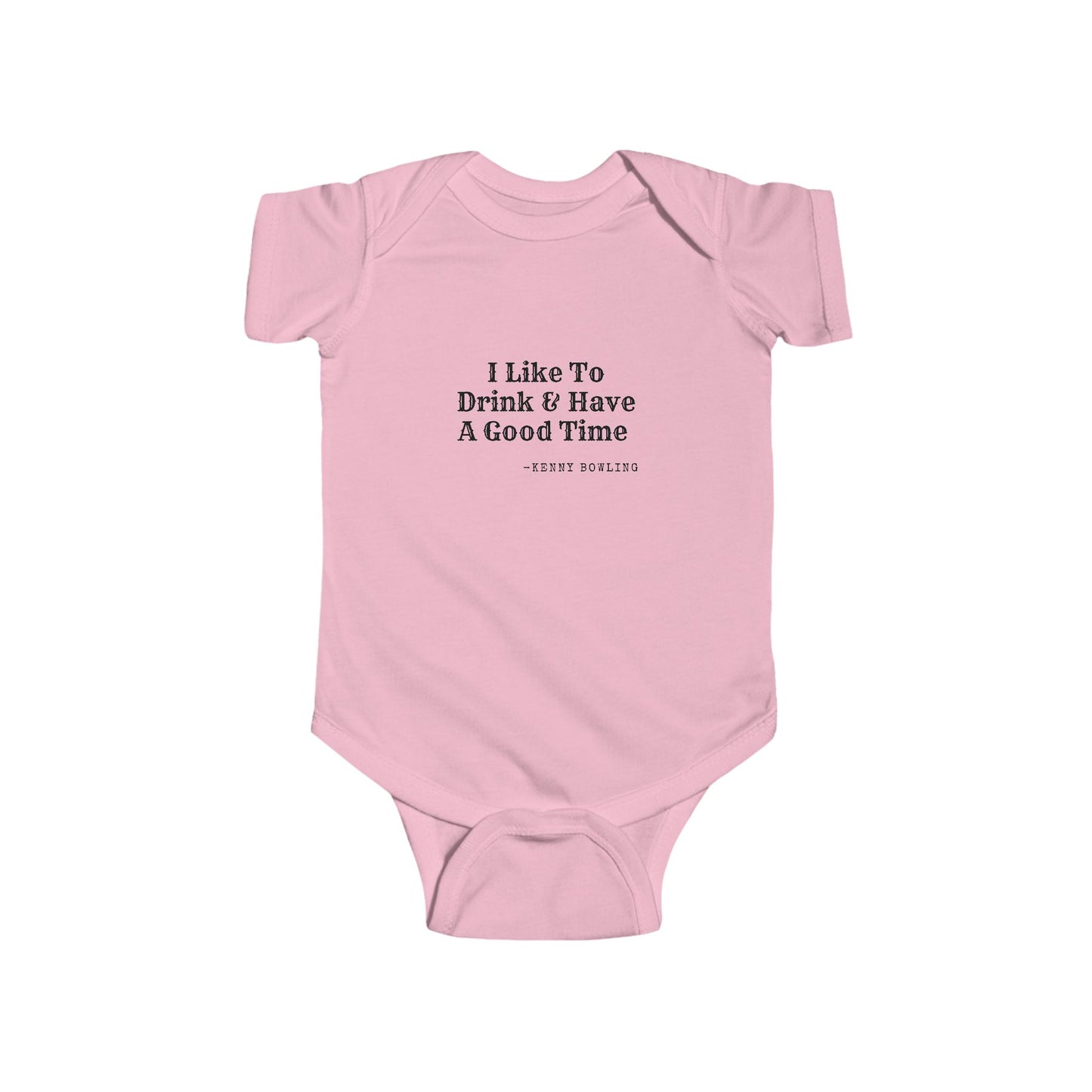 Onesie - I Like To Drink & Have A Good Time