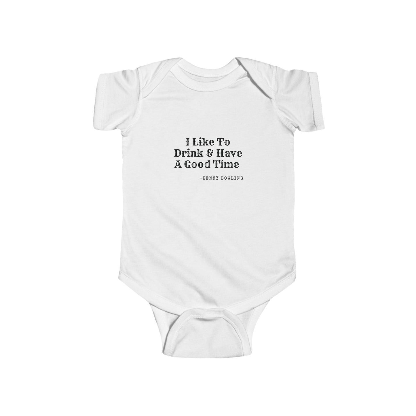 Onesie - I Like To Drink & Have A Good Time